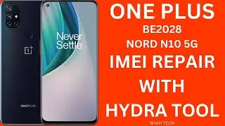 OnePlus Nord N10 5G (BE2028) IMEI Repair With || Hydra Tool