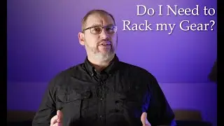 Do I Need to Rack my Gear?