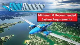 Microsoft Flight Simulator 2020 PC Minimum & Recommended System Requirements
