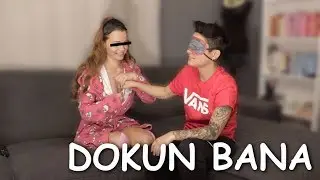 DOKUN BANA OYNADIK (ELLEŞME CHALLENGE)
