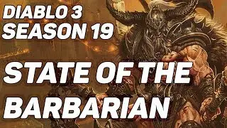 D3 Season 19 - State of the Barbarian (so far) Patch 2.6.7