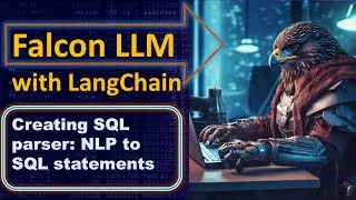 Falcon LLM with Langchain, Creating SQL Parser using Falcon LLM 