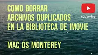 Como Borrar Archivos duplicados de iMovie en MacOS Monterey