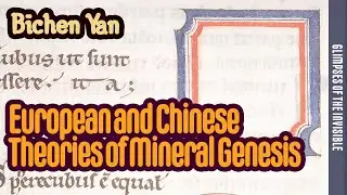 Bichen Yan, The Reconciliation of European and Chinese Theories of Mineral Genesis