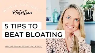 How to Get Rid of Bloating | 5 Tips To Reduce Bloating (+ Bonus Free Guide!)