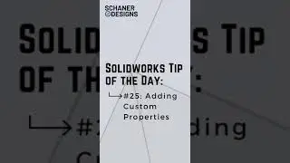 Solidworks Custom Properties - Tip of the Day #25