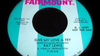 Ray Lewis - Give My Love A Try