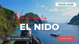 El Nido, Palawan Island, Philippines | Vacation Travel Guide | Best Place to Visit | 4K