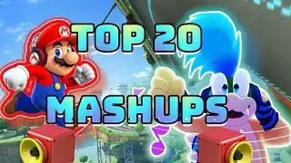 Top 20 Mashups I made