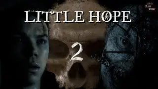 LITTLE HOPE - PART 2 - Full Game [ PC Ultra 4k ] - Walktrough I Gameplay I No Commentary