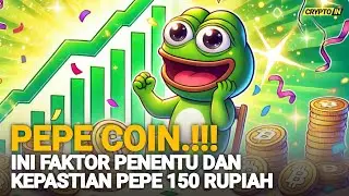 EMANG BISA PEPE COIN KE 150 RUPIAH.?? INI JAWABANNYA.!!!