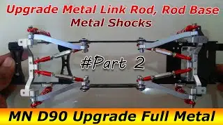 MN D90 Upgrade Full Metal | Metal Link Rod, Rod Base, Shocks | MN & WPL | Part 2