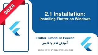 2.1 Installation | Installing Flutter on Windows | نصب فلاتر در ویندو  (Updated on July 2024)