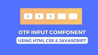 Frontend Machine Coding Interview | OTP Input Component | HTML | CSS | Javascript