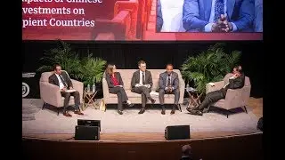 2018 US-China Forum — The Impacts of Chinese Investments on Recipient Countries