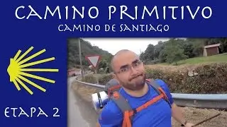 Camino Primitivo - Camino de Santiago - Etapa 2 - HelloGelo