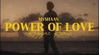 Myshaan - Power of Love (Reggae Version)