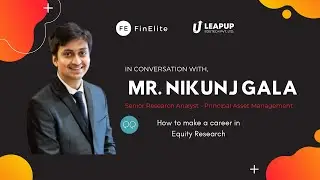 Everything about Equity Research - An interactive session with Mr. Nikunj Gala