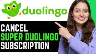 How To EASILY & QUICKLY Cancel Super Duolingo Subscription! | NEW 2024