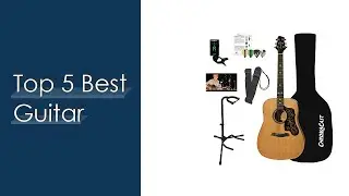 Top #5 Best Guitar With Expert Recommendation