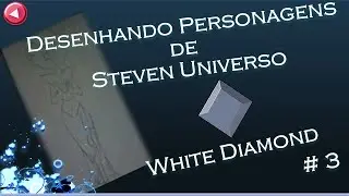 Desenhando Personagens de Steven Universo  #3  - White Diamond