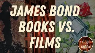 The James Bond Books Compared to Their Film Adaptations: Tier Ranking the Books and Films