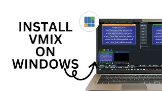 How to Install vMix on Windows – Step-by-Step Guide