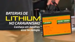 Baterias de Lithium, o upgrade mais requisitado no caravanismo! 