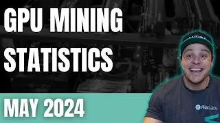 GPU Mining Stats May 2024