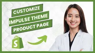 Impulse Theme Shopify Product Page Customization (Full Guide)