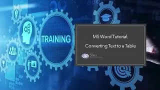 Converting Text to a Table  │ Shea Writing and Training Solutions │ www.sheaws.com