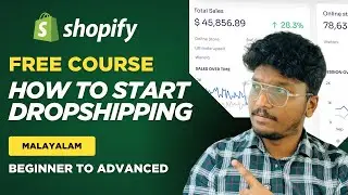 Shopify Dropshipping Store: Beginner to Advanced Guide (Step-by-Step 2025) | Full Course | Malayalam