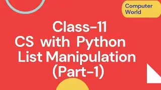 Class-11 List Manipulation (Part-1)