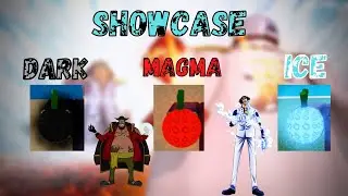 (Glue Piece) Showcase {Dark/Yami Ice/Hie Magma/Magu} NEW FRUITS
