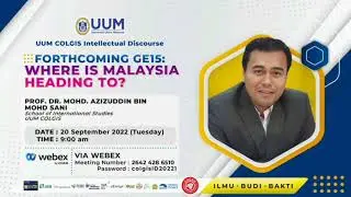 Forthcoming 15th General Election (GE15): Where is Malaysia heading to?