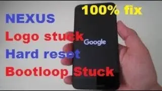NEXUS GOOGLE LOGO STUCK,WONT TURN ON..100% FIX