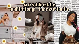 AESTHETIC EDITING TUTORIALS ✦ (VOL 1)