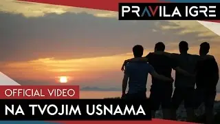 Pravila Igre - Na tvojim usnama (OFFICIAL VIDEO)