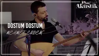 Mehmet Erdem - Dostum Dostum | JoyTurk Akustik 2021