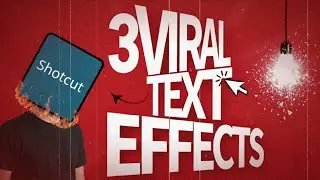 3  VIRAL TEXT EFFECTS IN SHOTCUT