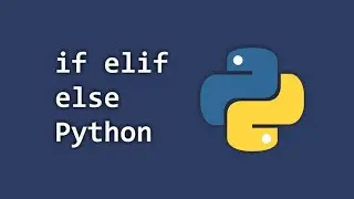 #17 If Else & Elif Condition in Python | For Beginners