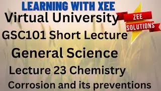 GSC101 General Science Short lecture of lecture 23 Virtual University of Pakistan