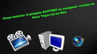 Como instalar el Plugin  SAPPIRE para cualquier versión de Sony Vegas 32/64 Bits