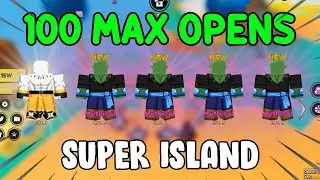 100 MAX OPENS IN SUPER ISLAND - Anime Fighters Simulator
