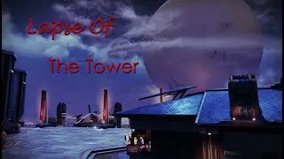 Lapse Of Destiny The Tower