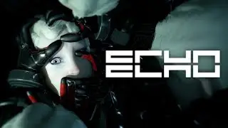 ECHO -  Прохождение на русском  № 1