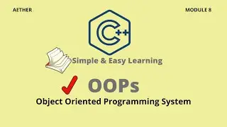 C++ Object Oriented Programming System I | C++ | Session 8 | Aether