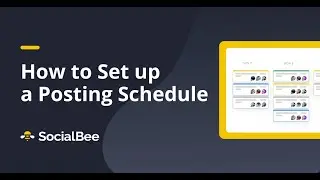 How to Set up a Posting Schedule in SocialBee