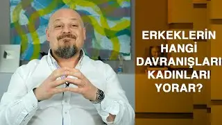 8 MADDEDE ERKEĞİN İLİŞKİDEKİ HATALARI