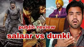 SALAAR VS DUNKI BIG CLASH | public review